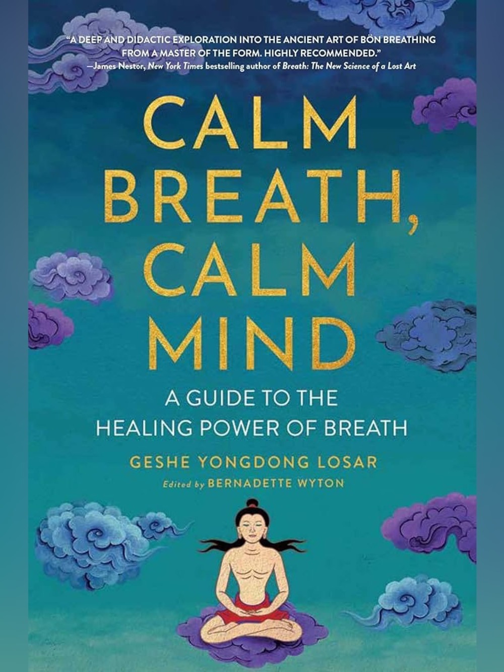 Calm Breath, Calm Mind: A Guide to the Healing Power of Breath